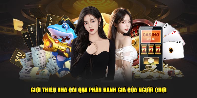 Giới thiệu nhà cái qua phần đánh giá của người chơi