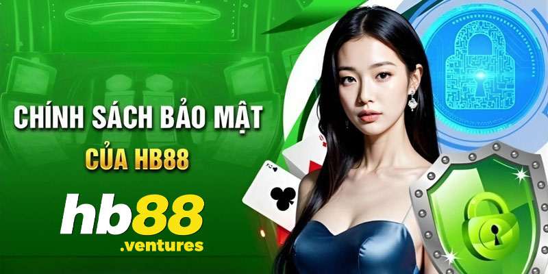 Quyền lợi khi chấp hành đúng chính sách bảo mật HB88